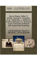 Norvin Rieser, Milton S. Koblitz, George S. Champlin, Et Al., Petitioners, V. Baltimore & Ohio Railroad U.S. Supreme Court Transcript of Record with Supporting Pleadings