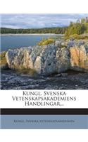 Kungl. Svenska Vetenskapsakademiens Handlingar...