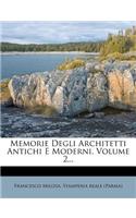 Memorie Degli Architetti Antichi E Moderni, Volume 2...