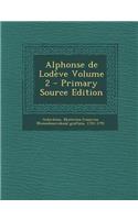 Alphonse de Lodeve Volume 2