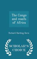 Congo and Coasts of Africa - Scholar's Choice Edition