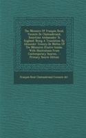 The Memoirs of Francois Rene, Vicomte de Chateaubriand, Sometime Ambassador to England: Being a Translation by Alexander Teixeira de Mattos of the Mem