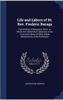 Life and Labors of Rt. Rev. Frederic Baraga