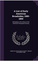 A List of Early American Broadsides, 1680-1800