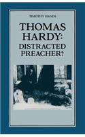 Thomas Hardy: Distracted Preacher?
