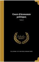 Cours d'économie politique;; Tome 3