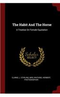 The Habit And The Horse