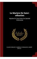 Le Martyre De Saint-sébastien