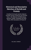 Historical and Descriptive Sketches of Norfolk and Vicinity