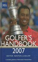 The Royal & Ancient Golfer's Handbook 2007 (PLC)