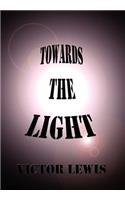 Towards the Light: (English)