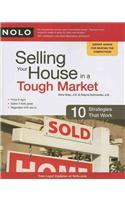 Selling Your House in a Tough Market: 10 Strategies That Work