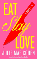 Eat, Slay, Love