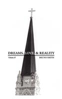 Dreams, Love, & Reality