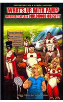 What's Up with Pam?: Medikidz Explain Childhood Obesity