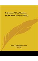 Dream Of A Garden And Other Poems (1894)
