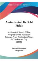 Australia And Its Gold Fields