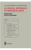 A Logical Approach to Discrete Math: (Monographs in Computer Science)