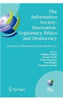 Information Society: Innovation, Legitimacy, Ethics and Democracy in Honor of Professor Jacques Berleur S.J.