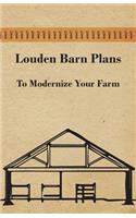 Louden Barn Plans - To Modernize Your Farm