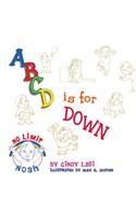 A B C D Is for Down