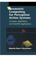 Geometric Computing for Perception Action Systems