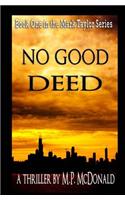 No Good Deed: Book One in the Mark Taylor Series