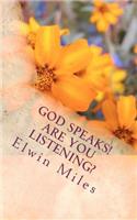 God Speaks! Are You Listening?