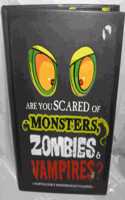 Are You Scared Of Monsters, Zombies And Vampires?: A Marvellously Monstrous Encyclopedia