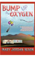 Bump Up the Oxygen: A Miranda Blight Novel(English)