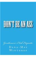 Don't Be An ASS: Gentlemen's Club Etiquette