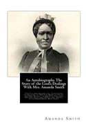 An Autobiography. The Story of the Lord's Dealings With Mrs. Amanda Smith