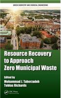 Resource Recovery to Approach Zero Municipal Waste