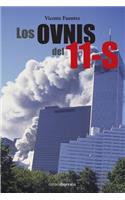 Los Ovnis del 11 S: (Spanish)