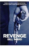 Revenge: There can be no greater motivator for evil than a huge sense of injustice!(English)
