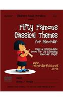 Fifty Famous Classical Themes for Recorder: Easy and Intermediate Solos for the Advancing Recorder Player
