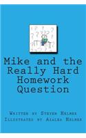 Mike and the Really Hard Homework Question