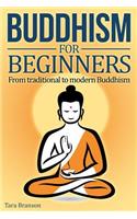 Buddhism for Beginners: From Traditional to Modern Buddhism: (English)