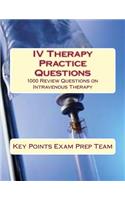 IV Therapy Practice Questions