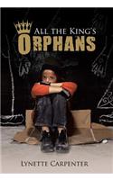 All the King's Orphans