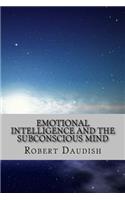 Emotional Intelligence and The Subconscious Mind