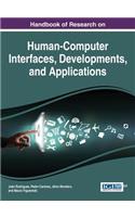 Handbook of Research on Human-Computer Interfaces, Developments, and Applications