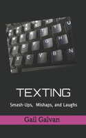 Texting Smash-ups, Mishaps, and Laughs