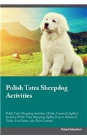 Polish Tatra Sheepdog Activities Polish Tatra Sheepdog Activities (Tricks, Games & Agility) Includes: Polish Tatra Sheepdog Agility, Easy to Advanced Tricks, Fun Games, plus New Content
