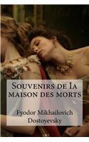 Souvenirs de Ia maison des morts