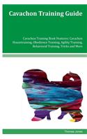 Cavachon Training Guide Cavachon Training Book Features: Cavachon Housetraining, Obedience Training, Agility Training, Behavioral Training, Tricks and More