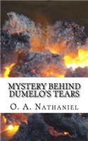 Mystery Behind Dumelo's Tears: An African Story(English)