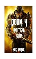 Doom 4 Unofficial Guide: (English)