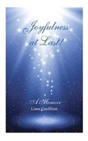 Joyfulness At Last: (English)