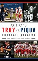 Ohio's Troy vs. Piqua Football Rivalry